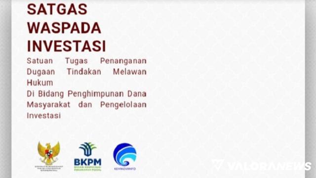 Ini Daftar Perusahaan Investasi Tanpa Izin yang Ditutup Satgas Waspada Investasi Agustus...