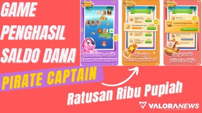 2 Minggu Main Game Penghasil Saldo DANA Pirate Captain, Cuan Ratusan Ribu? Buktikan!