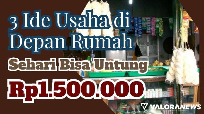 3 Ide Usaha di Teras Rumah, Modalnya Kecil Untung Rp1,5 Juta Sehari, Berani Coba!