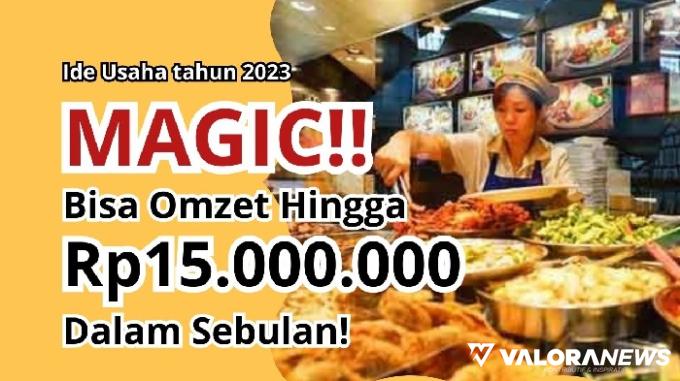 Sebulan Bisa Omzet Rp15 Juta! Ternyata Ini 3 Ide Usaha Magic Wajib Dicoba!