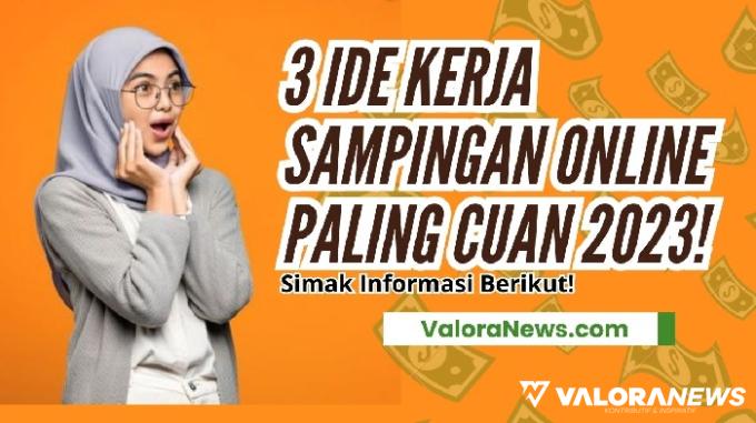 Mau Cuan Berlimpah? Cobain 3 Ide Kerja Online Terbaik Bagi Pemula Ini