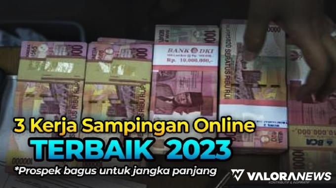 3 Ide Kerja Sampingan Online Terbaik 2023, dari Rumah Tetap bisa Cuan