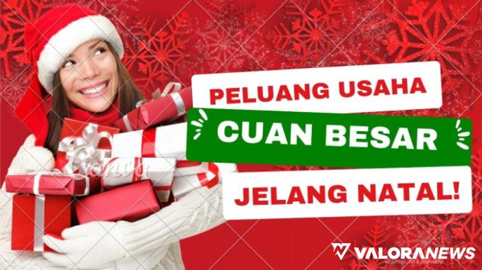 3 Peluang Usaha Jelang Hari Natal, Cuan Rp100 Juta Lebih! Buruan Simak