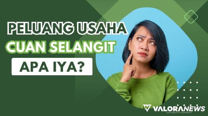 30 Hari Cuan Rp10 Juta! Simak Ini Peluang Usahanya