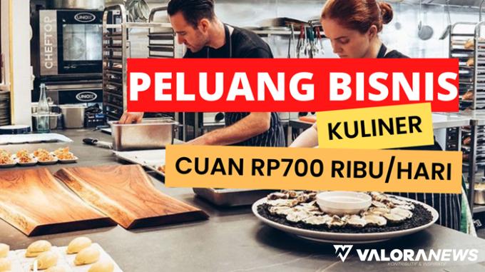 5 Ide Bisnis Kuliner Paling Laris di Tahun 2024, Cuan Rp700 Ribu/hari!