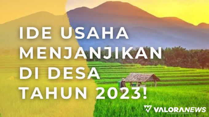 5 Ide Usaha Pedesaan, Siap-siap Diserbu Pembeli! Yuk Simak