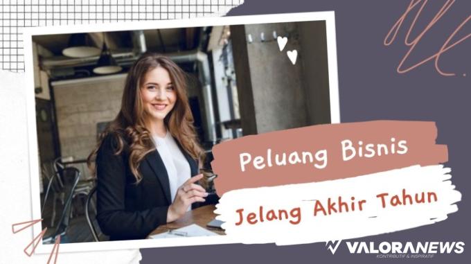 5 Peluang Bisnis Online Jelang Akhir Tahun 2023, Dijamin Menghasilkan!