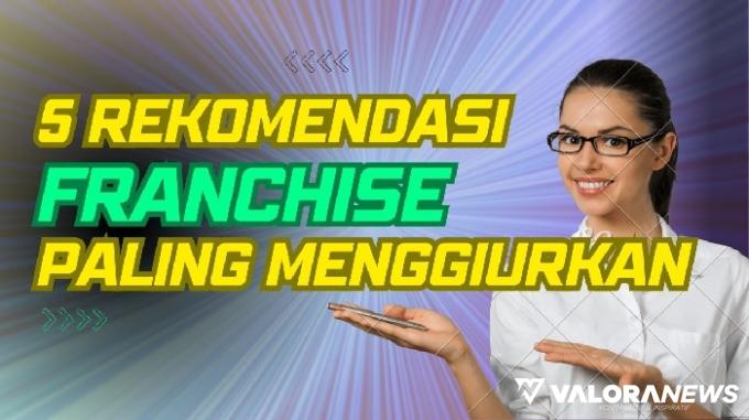 5 Rekomendasi Ide Usaha Franchise Untung Besar Tahun 2023, Modal Rp3 Jutaan Saja!