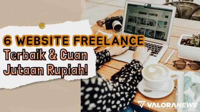 6 Website Freelance Terbaik! Hasilkan Cuan Jutaan Rupiah