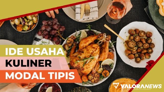 7 Ide Usaha Kuliner Modal Rp500 Ribu Saja, Tapi Untung Melegit!