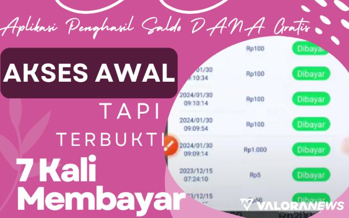 7 Kali Pembuktian Pembayaran dari Aplikasi Penghasil Saldo DANA Gratis Ini, Nominal?