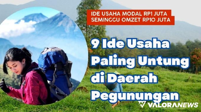 Siap-Siap Sukses! 9 Ide Usaha di Daerah Pegunungan Ini Bisa Datangkan Omzet Besar!