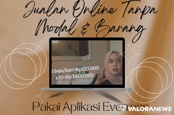 Aplikasi Jualan Buat Pebisnis Online dengan Modal Rp0, Untung Sebulan Jutaan