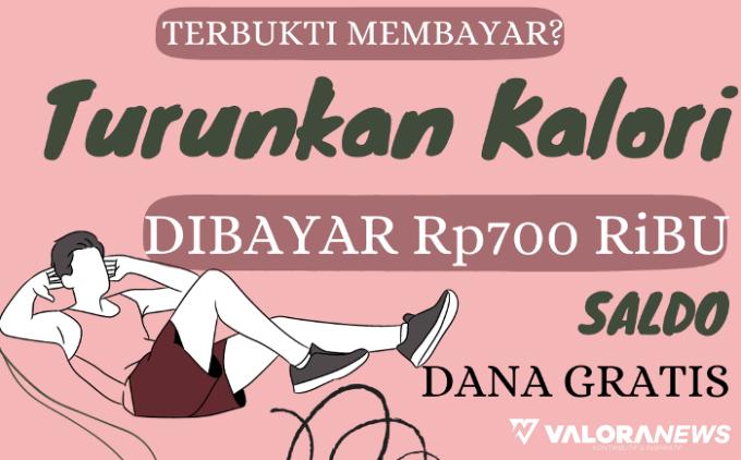 Aplikasi Lacak Kalori Ini Katanya Membayar Rp700 Ribu Saldo DANA Gratis, Buktinya?