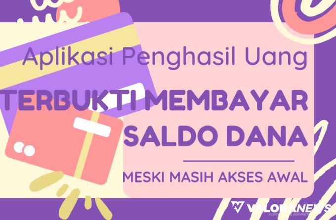 Aplikasi Penghasil Uang Akses Awal dan Terbukti Membayar Saldo DANA Gratis, Nominal?