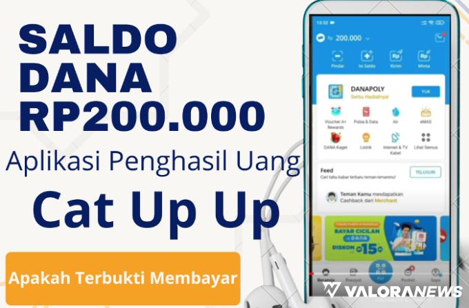 Aplikasi Penghasil Uang Cat Up Up Bisa Hasilkan Rp200 Ribu Saldo DANA, Ini Caranya