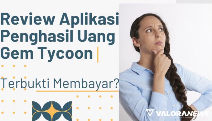 Baru Rilis! Ini Review Aplikasi Penghasil Uang Gem Tycoon, Apakah Terbukti Membayar