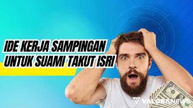 Biar Disayang Istri, Suami Harus Coba Ide Kerja Sampingan Ini, Sebulan Cuan Rp10 Juta!