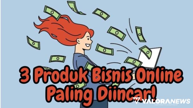 Bisnis Online Gagal Terus! Kamu Harus Coba 6 Produk Ini, Dijamin Untung Rp20 Juta