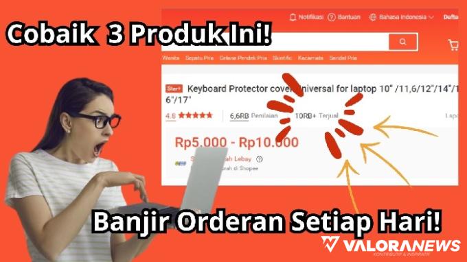 Mau Bisnis Online? Ini 3 Jenis Produk Paling Laku, Jualan Banjir Orderan Setiap Hari!