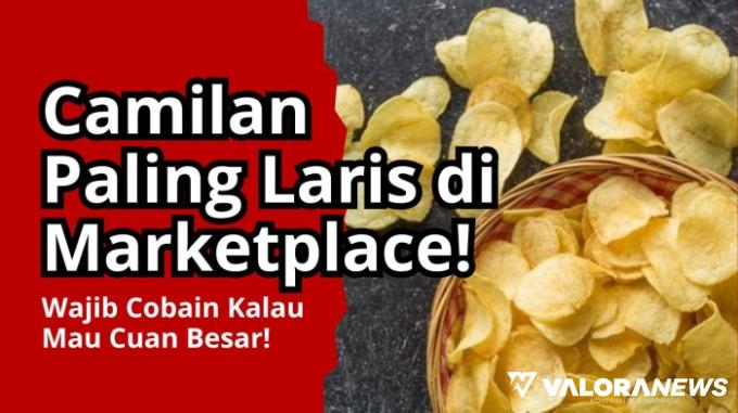 Bisnis Online Untung Jutaan Rupiah! Kamu Wajib Jualan 7 Jenis Keripik Ini