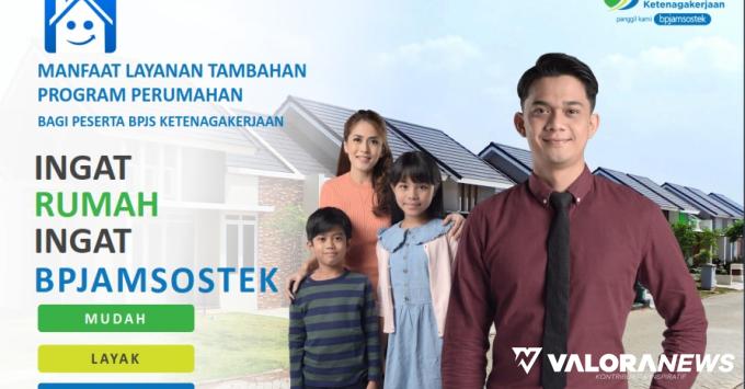 BPJamsostek Sediakan Program Bantuan Kepemilikan Rumah, Ini Kriteria Calon Penerima...