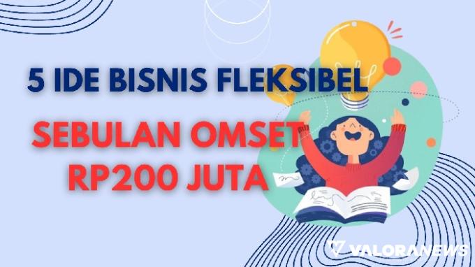 5 Ide Bisnis Fleksibel buat Si Paling Sibuk, Dapatkan Uang Tambahan hingga Ratusan Juta...