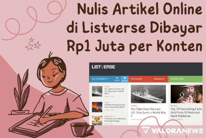 Dibayar Rp1 Juta Per Artikel, Nulis di Website Listverse dengan Bantuan Bard