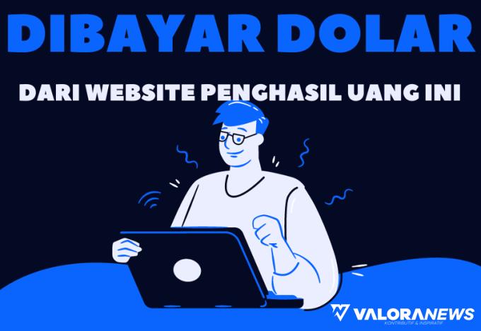 Dibayar Rp465 Ribu dari Pengerjaan 1 Tugas Saja Pada Website Ini, Simak Caranya