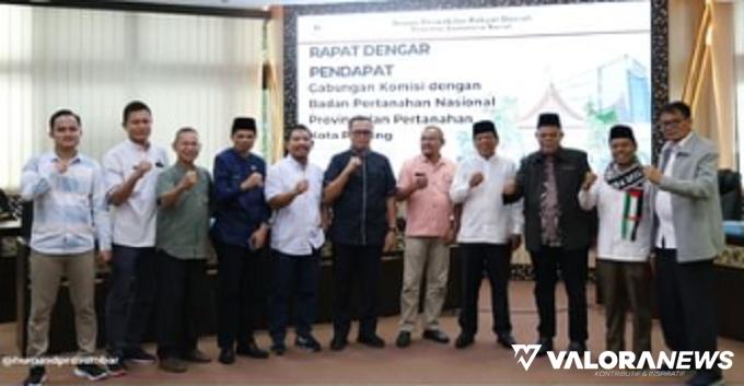 DPRD Sumbar Panggil Kanwil BPN Sumbar dan Kantor BPN Padang, Bahas Konflik Agraria