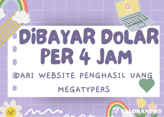 Input Teks 4 Jam Sehari Dibayar Rp47 Ribu dari Megatypers, Terbukti?