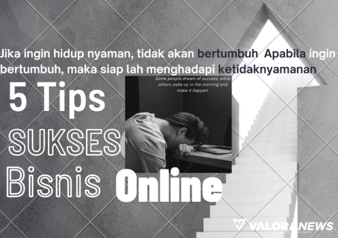 Jadi Orang Sukses dengan Berbisnis Online, Ini 5 Tips Rahasianya