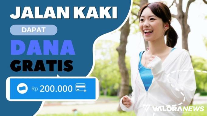 Jalan Kaki Dibayar Saldo DANA Gratis Rp200.000 di Aplikasi Step GO, Bisa Langsung...