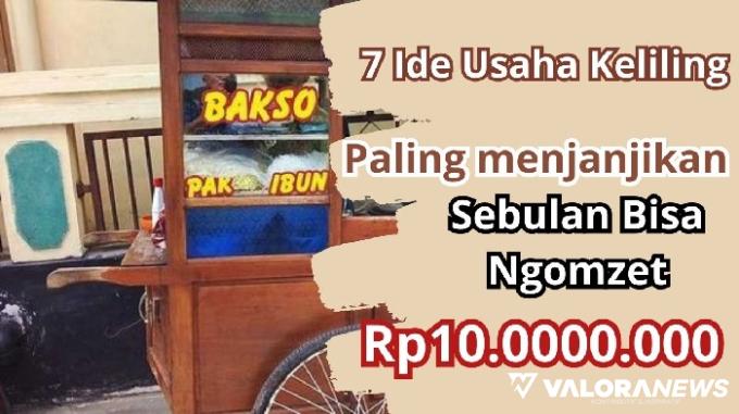 7 Ide Usaha Jualan Keliling Paling Menjanjikan 2023, Sebulan bisa Hasilkan Rp10 Juta