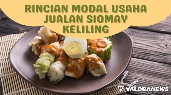 Jualan Siomay Keliling, Sebulan Untung Rp14 Juta, Ini Rincian Modal Usahanya