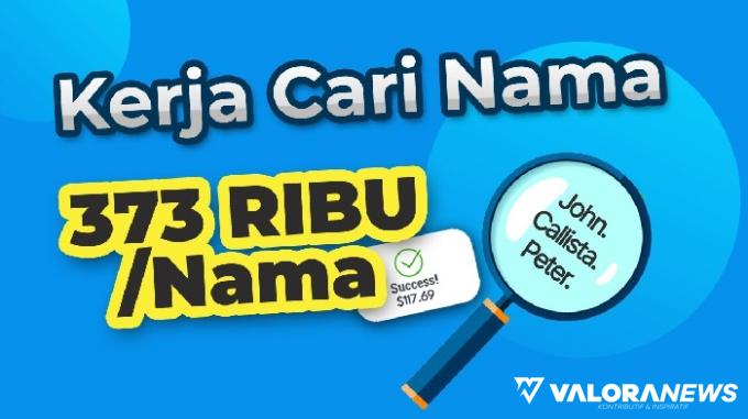 Kerja Online di Website Penghasil Uang Ini, Cuma Cari Nama di Internet Dibayar Rp373 Ribu!