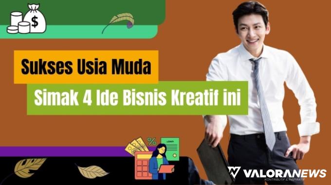 Kreatif! 4 Ide Bisnis Anak Muda Ini Cuan Rp400 Ribu Sehari, Cek Sekarang Juga