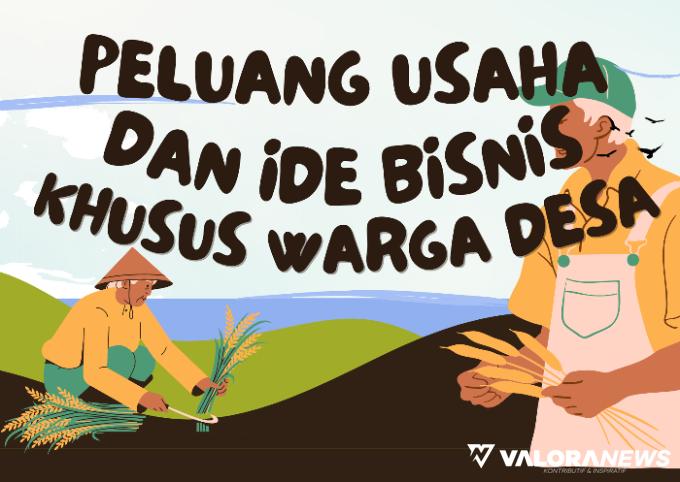 Laris Manis! Ini 5 Peluang Usaha dan Ide Bisnis Rumahan Khusus Warga Desa