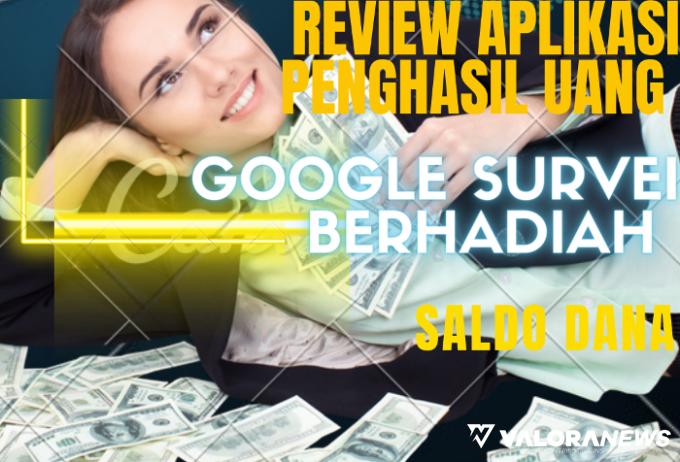 Legit 2023! Ini Review Aplikasi Penghasil Uang Google Survei Berhadiah Saldo DANA Gratis