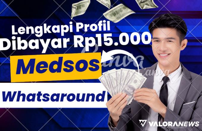 Lengkapi Profil di Medsos Whatsaround Dibayar Rp15 Ribu Saldo DANA Gratis, Terbukti?