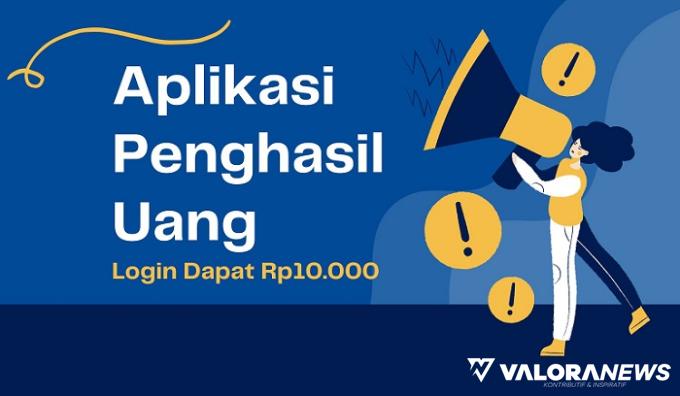 Login Dapat Rp10.000, Apakah Aplikasi Penghasil Uang GEA Indonesia Terbukti Membayar?