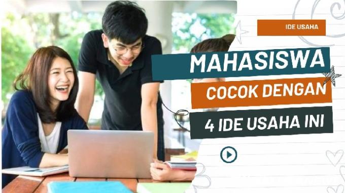 4 Ide Usaha Sampingan untuk Mahasiswa, Penghasilan hingga Puluhan Juta Rupiah Per Bulan