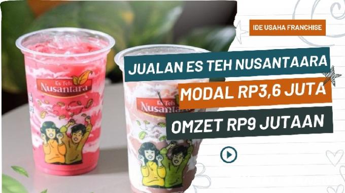 Modal Rp3,6 Juta, Omzet Rp9 Juta Hasil Jualan Es Teh Nusantara, Begini Cara Gabungnya