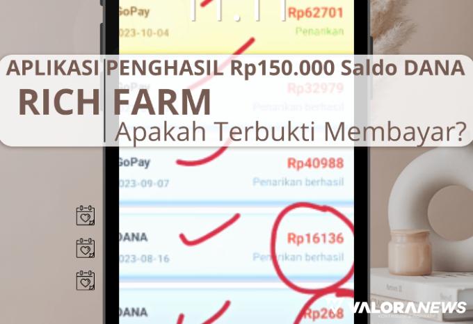 Panen Online Dibayar Rp150 Ribu Saldo DANA Gratis dari Rich Farm, Ini Buktinya!