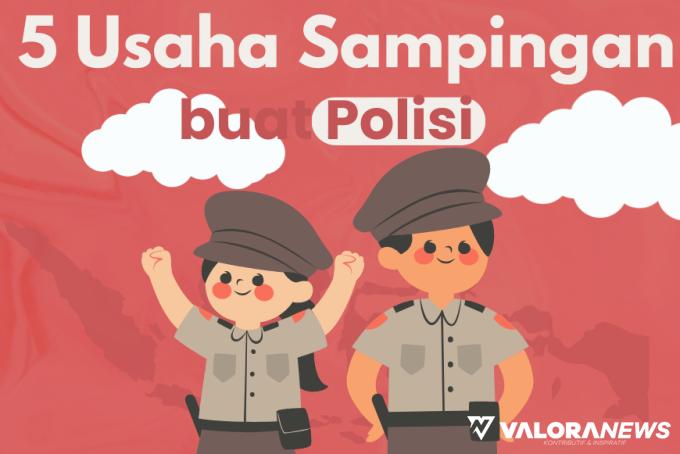 Peluang Bisnis Sampingan Bagi Polisi, Simak 5 Daftar dan Rincian Usahanya