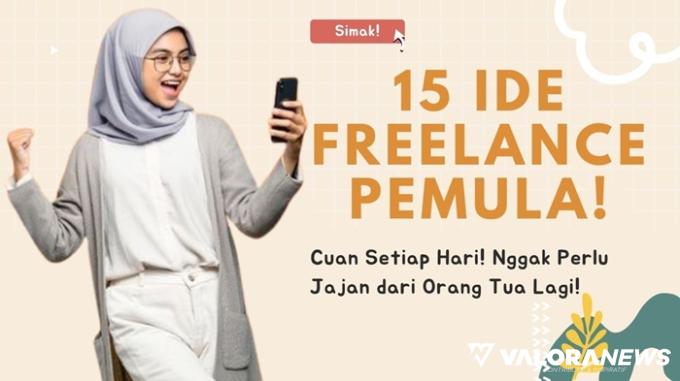 Pemula Merapat! 15 Ide Freelance Ini Tak Butuh Skiil Apapun