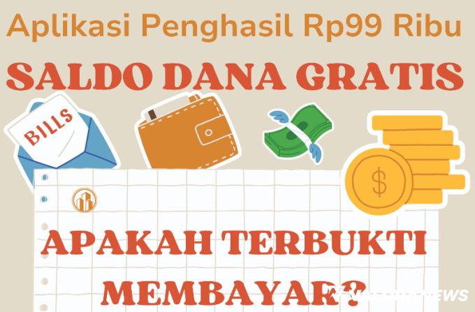 Penarikan Rp99 Ribu Saldo DANA Gratis dari Aplikasi Penghasil Uang Ini, Benarkah?