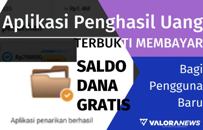 Pengguna Baru Pasti Dibayar Saldo DANA Gratis dari Aplikasi Ini, Simak Misinya