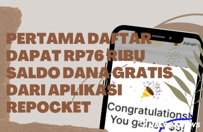 Pertama Daftar Dapat Rp76 Ribu Saldo DANA Gratis dari Aplikasi Repocket, Apakah Terbukti?