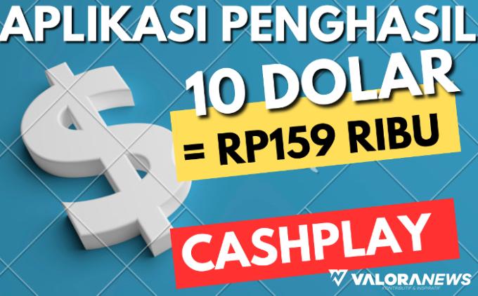 Pertama Daftar Langsung Dibayar Dolar oleh Aplikasi Penghasil Uang CashPlay, Ini Misinya